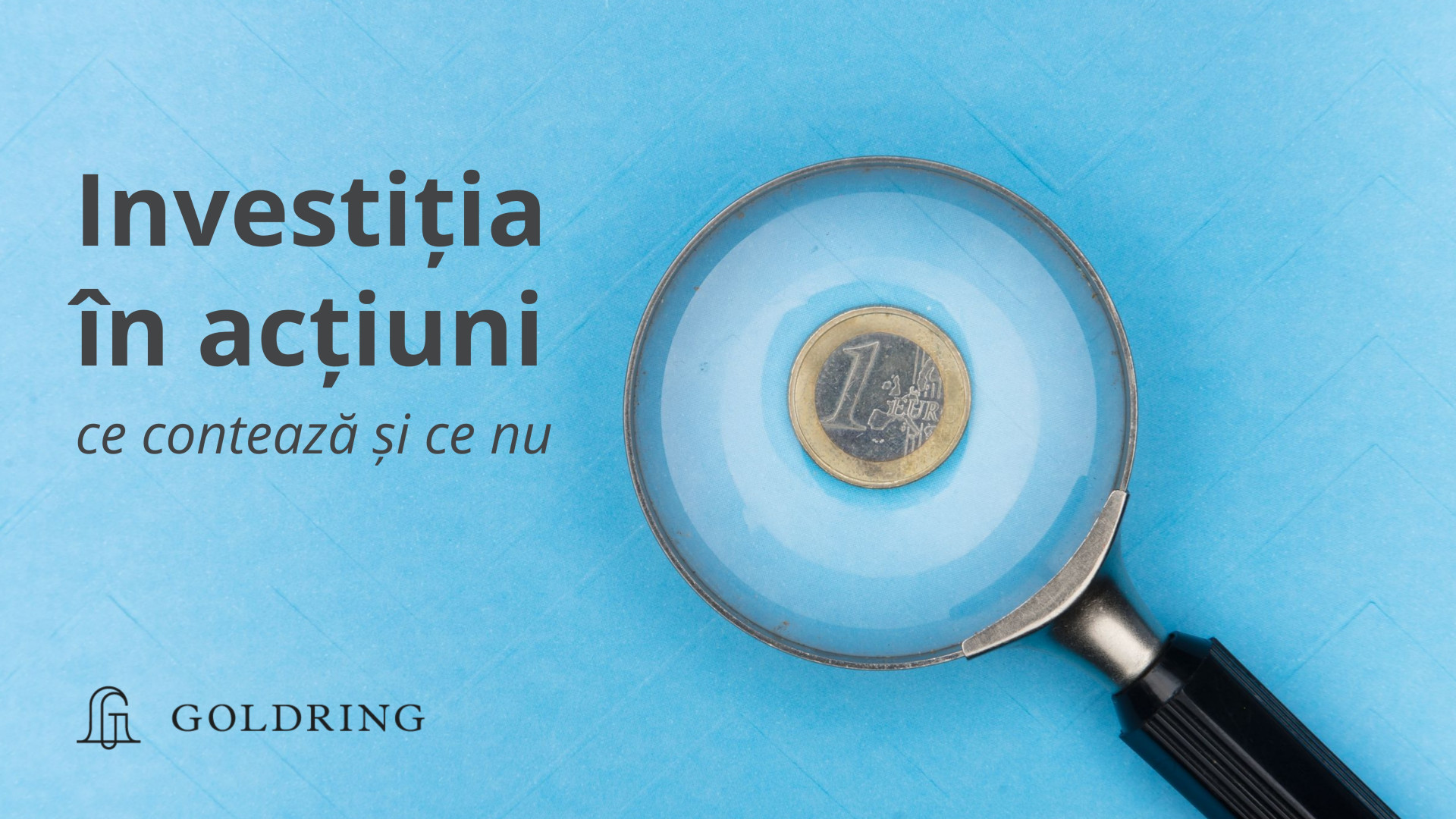 Care sunt elementele importante c&acirc;nd investești &icirc;n acțiuni?