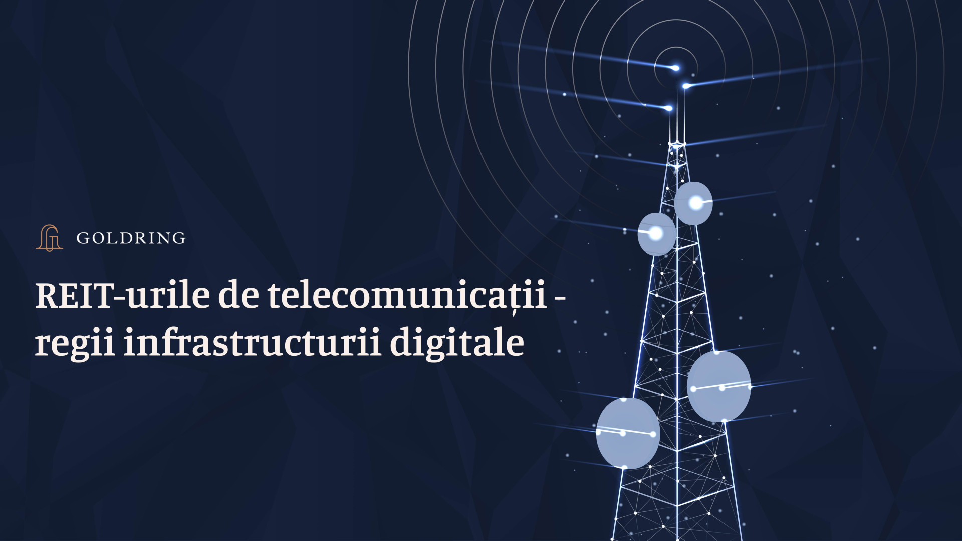 REIT-urile de telecomunicații - regii infrastructurii digitale